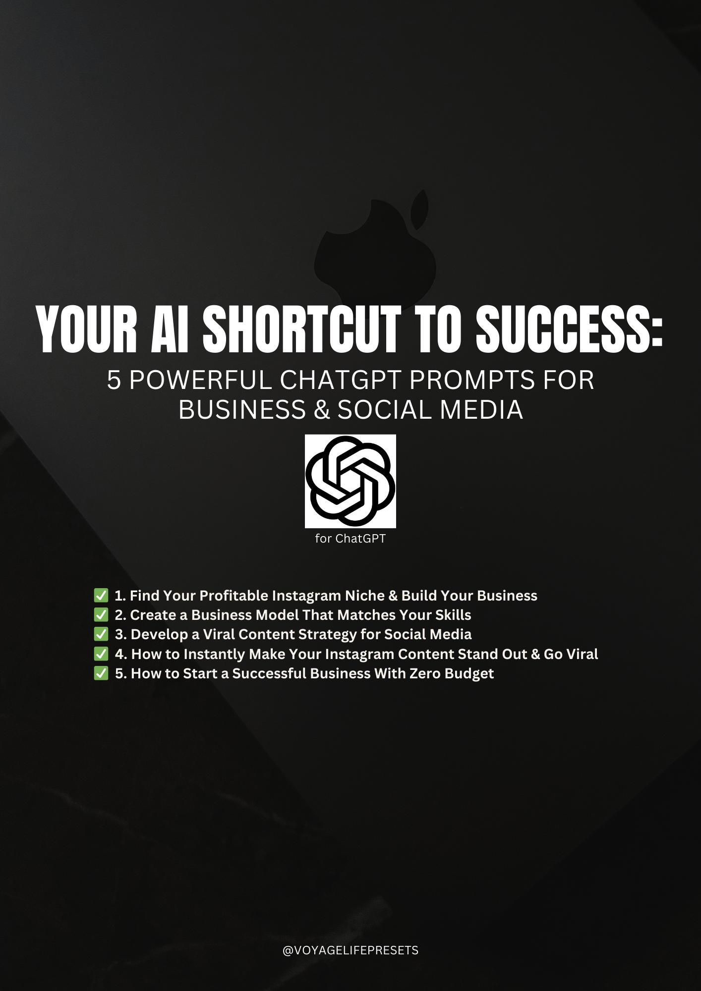 Your AI Shortcut to Success – 5 Powerful ChatGPT Prompts for Business & Social Media 🚀 Voyagelifepresets