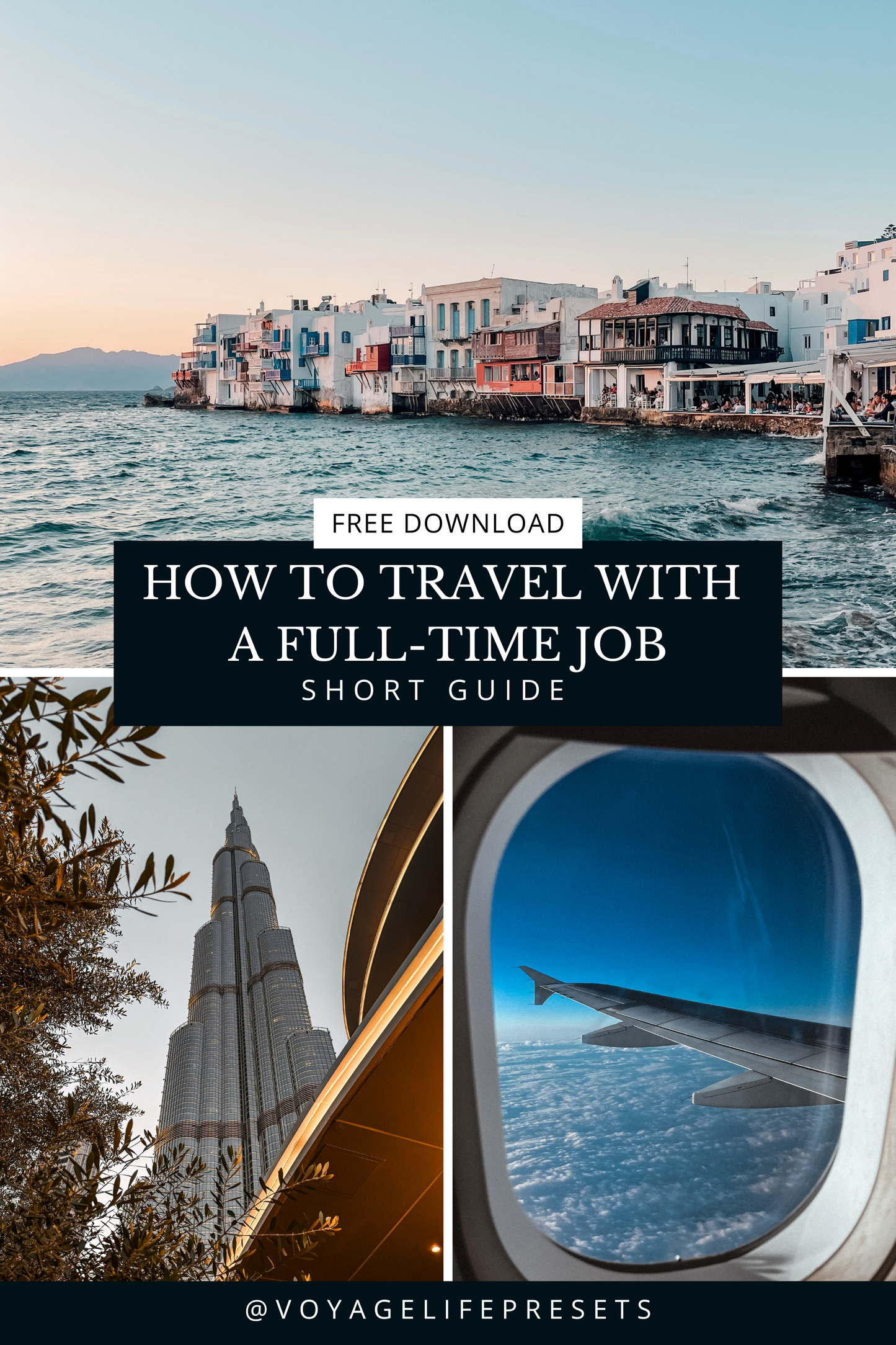 Short Guide: "How to travel with a full-time job" Voyagelifepresets