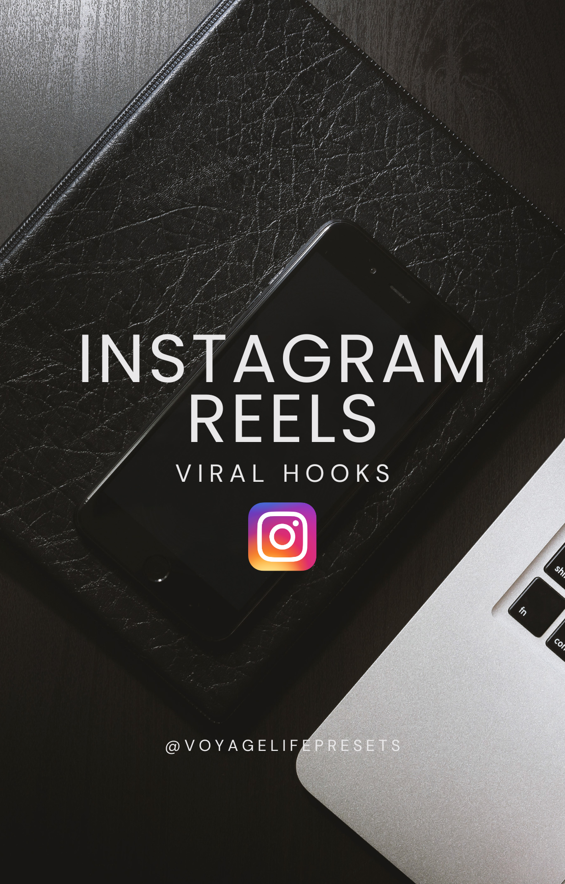 Instagram Reels: Viral Hooks Voyagelifepresets